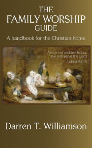 Free electronics ebooks pdf download The Family Worship Guide