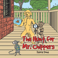 Title: The Hunt for Mr. Chippers, Author: David Done