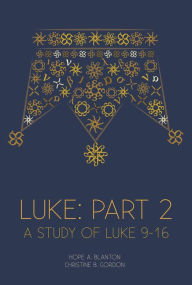 Title: Luke: Part 2: At His Feet Studies, Author: Hope A. Blanton