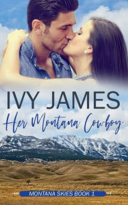 Title: HER MONTANA COWBOY, Author: Ivy James