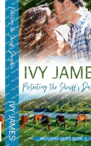 Title: Protecting The Sheriff's Daughter, Author: Ivy James