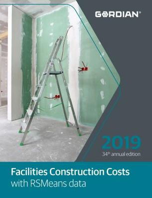 Facilities Construction Costs With RSMeans Data : 2019