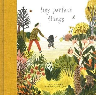 Tiny, Perfect Things by M.H. Clark, Madeline Kloepper |, Hardcover ...