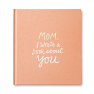 Title: Mom, I Wrote a Book About You