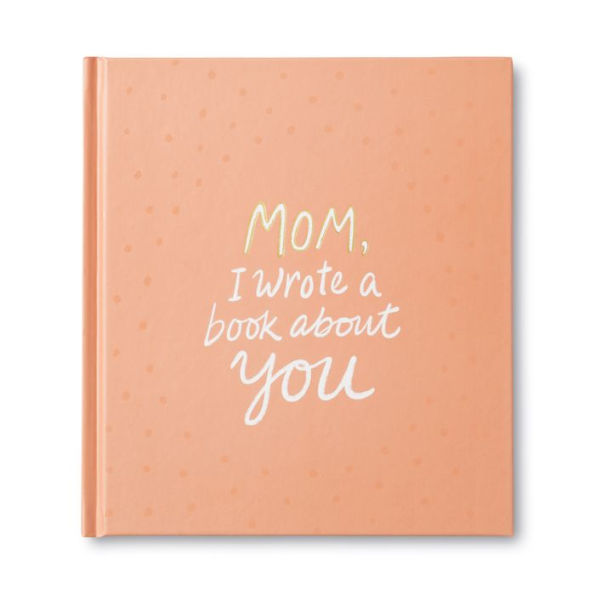 Mom, I Wrote a Book About You