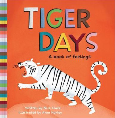 Tiger Days: A book of feelings