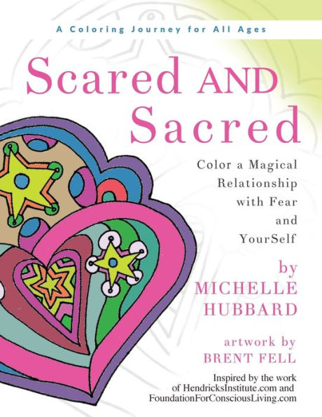 Scared AND Sacred: Color a Magical Relationship with Fear and YourSelf