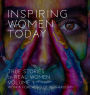 Inspiring Women Today: True Stories of Real Women, Volume 1