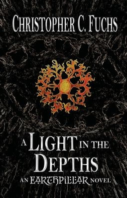 A Light the Depths: An Earthpillar Novel