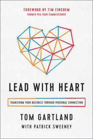 Title: Lead with Heart: Transform Your Business Through Personal Connection, Author: James Wyatt