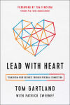 Alternative view 1 of Lead with Heart: Transform Your Business Through Personal Connection