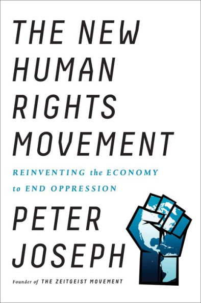 the New Human Rights Movement: Reinventing Economy to End Oppression