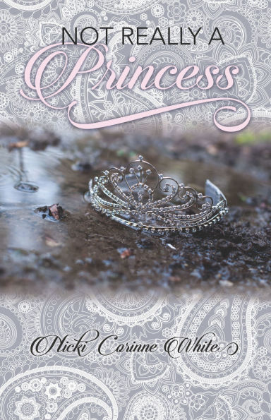 Not Really A Princess: A journey from adversity to joy