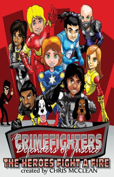 The CrimeFighters: Heroes Fight a Fire