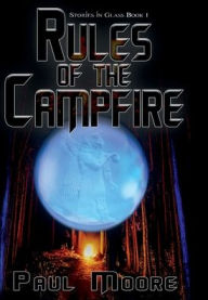 Title: Rules of the Campfire, Author: Paul S. Moore