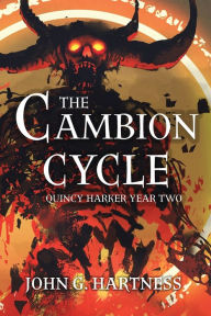 Title: The Cambion Cycle: Quincy Harker Year Two, Author: John G Hartness