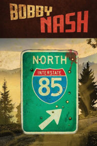 Title: 85 North: A Short Story Collection, Author: Bobby Nash