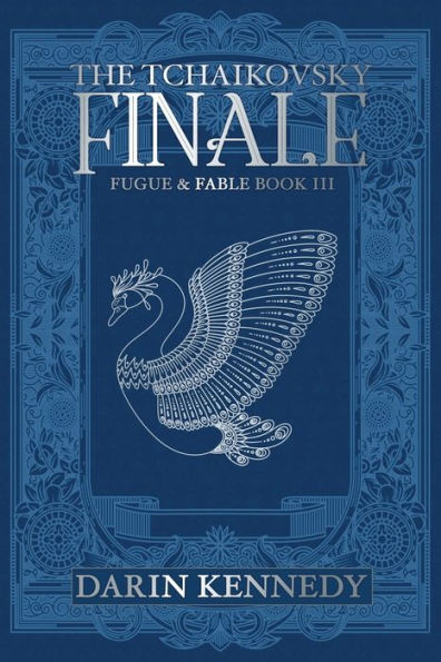The Tchaikovsky Finale (Fugue & Fable Series #3)