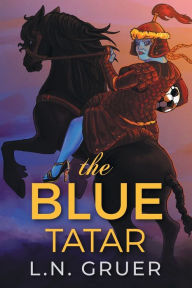 Download a book to ipad 2 The Blue Tatar FB2 English version 9781946928252 by LN Gruer