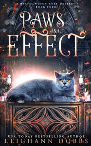 Title: Paws & Effect, Author: Leighann Dobbs