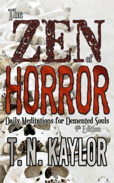 The Zen of Horror: Daily Meditations for Demented Souls