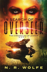 Title: The Chronicles Of Lennox: Book I In Search Of The Overseer, Author: Domgard