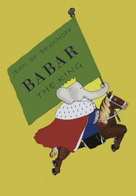 Title: Babar the King, Author: Jean de Brunhoff