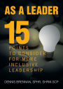 As A Leader: 15 Points to Consider to More Inclusive Leadership