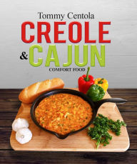 Title: Creole & Cajun Comfort Food, Author: Thomas Centola