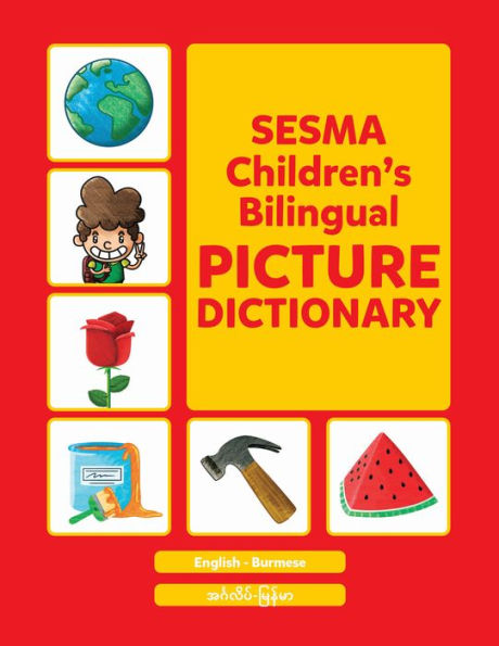 Sesma Children's Bilingual Picture Dictionary Burmese Edition