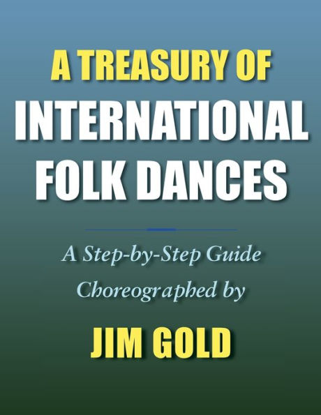 A Treasury of International Folk Dances: Step-by-Step Guide