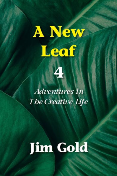 A New Leaf 4: Adventures The Creative Life