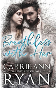 Title: Breathless With Her, Author: Carrie Ann Ryan