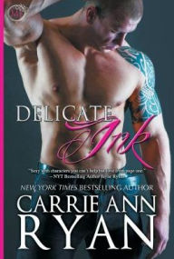 Title: Delicate Ink, Author: Carrie Ann Ryan