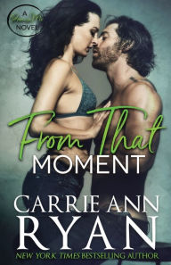 Title: From That Moment, Author: Carrie Ann Ryan