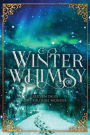 Winter Whimsy: Eleven Tales of Childlike Wonder