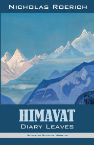 Title: Himavat: Diary Leaves, Author: Nicholas Roerich