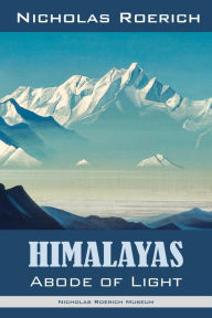Title: Himalayas - Abode of Light, Author: Nicholas Roerich