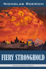 Title: Fiery Stronghold, Author: Nicholas Roerich