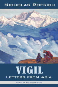 Title: Vigil: Letters from Asia, Author: Nicholas Roerich