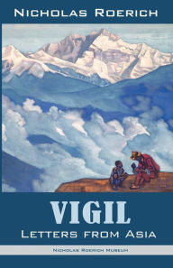 Title: Vigil: Letters from Asia, Author: Nicholas Roerich