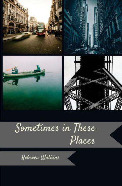 Sometimes, These Places