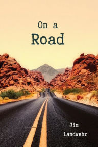 Title: On a Road, Author: Jim Landwehr
