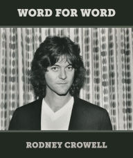 Amazon audio books download ipod Word for Word  by Rodney Crowell, Rodney Crowell (English literature) 9781947026957