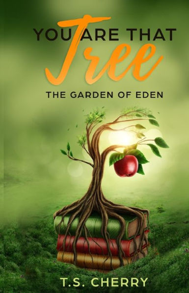 You are that Tree ( Book 1): The Garden of Eden