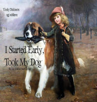 Title: I Started Early Took My Dog: Daisy Follows Soft the Sun, Author: Emily Dickinson