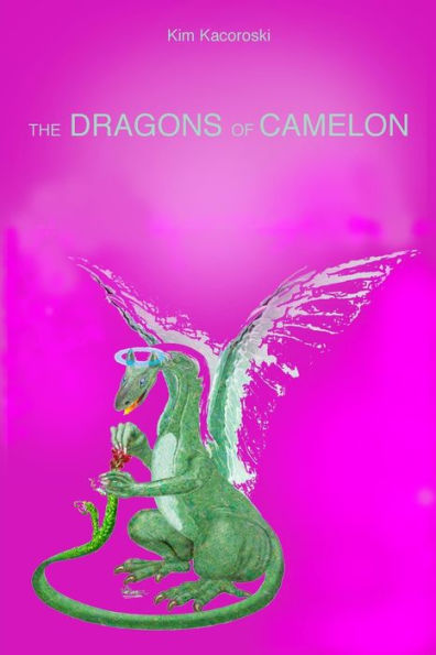 The Dragons of Camelon: Book Two of the Camelon Series