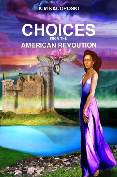 Choices from the American Revoution: Book Four of the Flight Series