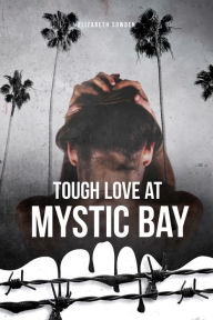Title: Tough Love at Mystic Bay, Author: Elizabeth Sowden