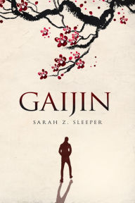 Ebook for kid free download Gaijin 9781947041677 by Sarah Z Sleeper, Barbara Lockwood